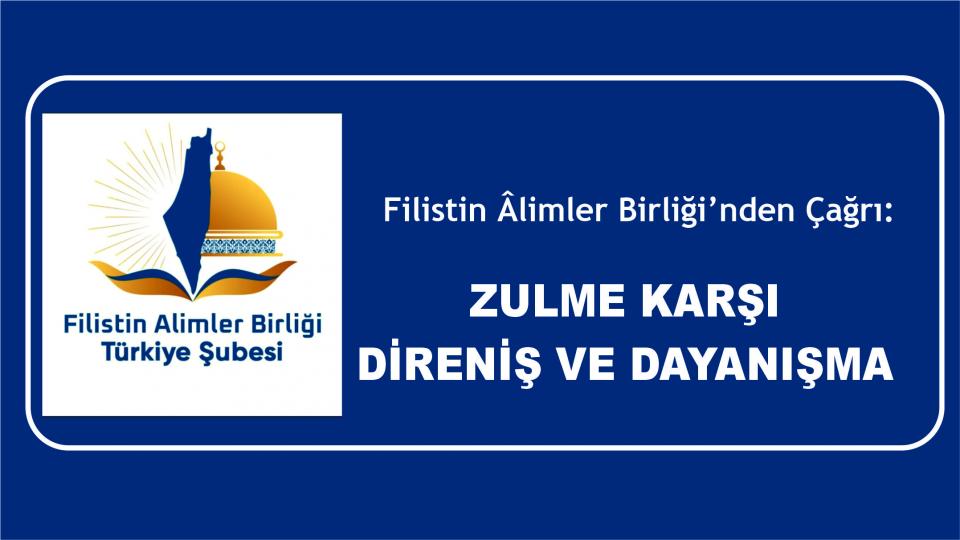 Her Taraf - Türkiyenin habercisi / Filistin Âlimler Birliği’nden Zulme Karşı Direniş ve Dayanışma Çağrısı..