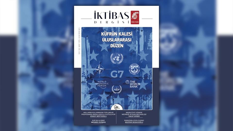 İktibas Dergisi: Siz Kiminle Müttefiksiniz.. / İKTİBAS’IN MART 2025 SAYISI ÇIKTI