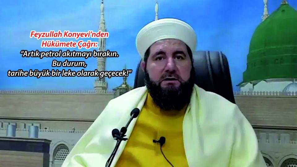 Feyzullah Konyevi'nden Hükümete Çağrı: İsraille İlişkileri Bitirin!