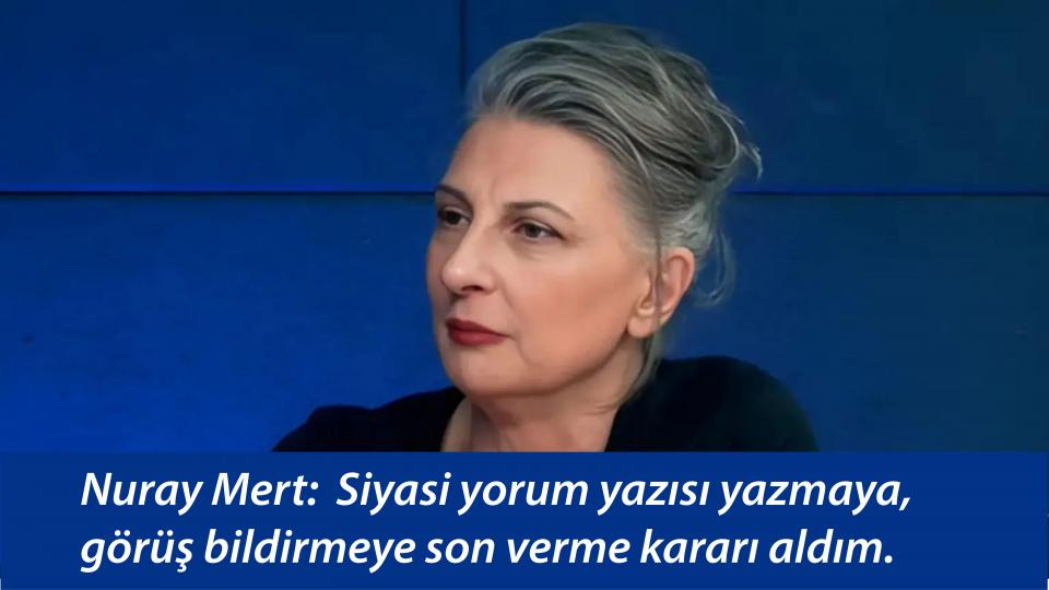 Nuray Mert yazdı: Veda ediyorum