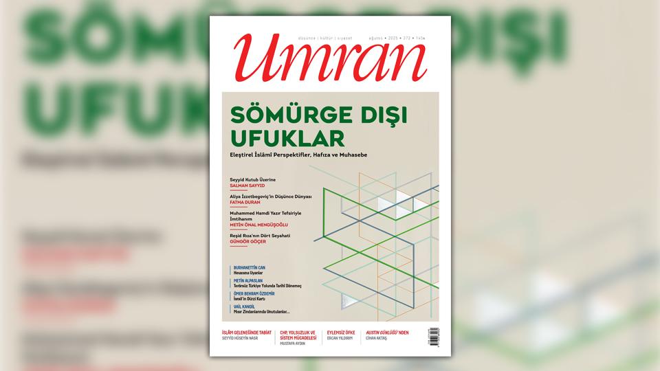 Umran dergisi Haziran 2026 tarihli sayısında maarifteki buhranı merkeze alan bir manşetle çıktı / Umran dergisi Ağustos 2025 tarihli sayısı İslâmcılık ve çağdaş İslâm düşüncesi bağlamında eleştirel İslâmî perspektiflerin muhasebesine odaklanan bir manşetle çıktı.