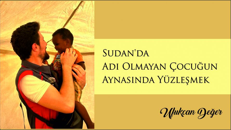 Her Taraf - Türkiyenin habercisi / Sudan'da Adı Olmayan Çocuğun Aynasında Yüzleşmek|Ufukcan Değer