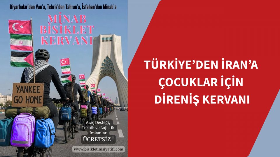 TÜRKİYE’DEN İRAN’A ÇOCUKLAR İÇİN DİRENİŞ KERVANI