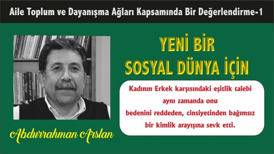 Abdurrahman Arslan:Uzmanlar Çağımızın Şamanlarıdır / Abdurrahman Arslan:Modern Batı Düşüncesi Köken İtibariyle Karşıtlıklar Üzerine Kuruludur