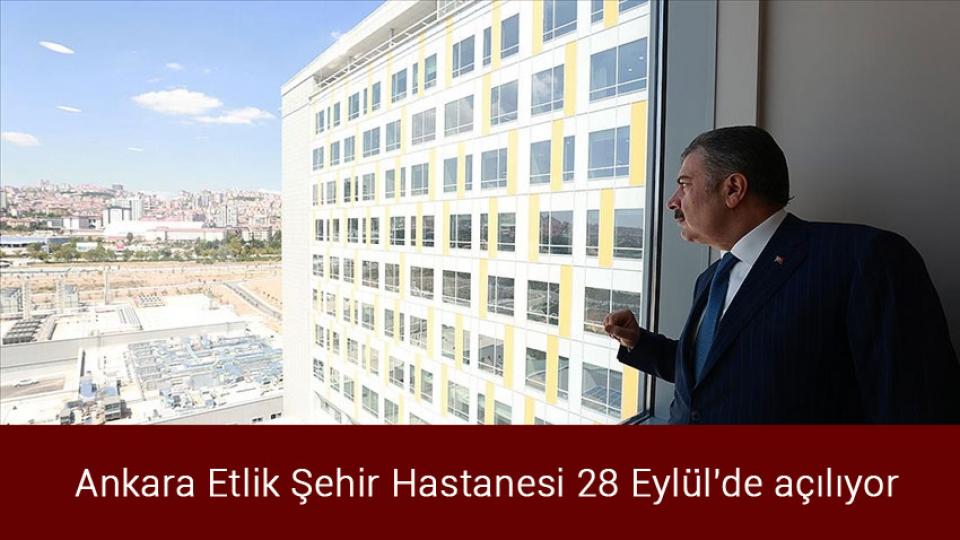 Her Taraf / Türkiye'nin habercisi / Ankara Etlik Şehir Hastanesi 28 Eylül'de açılıyor