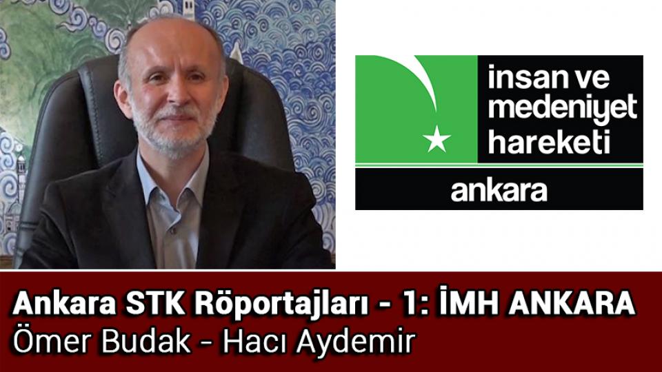 STK Röportajları-3:Medeniyet Vakfı / Ankara STK Röportajları-1:İMH ANKARA