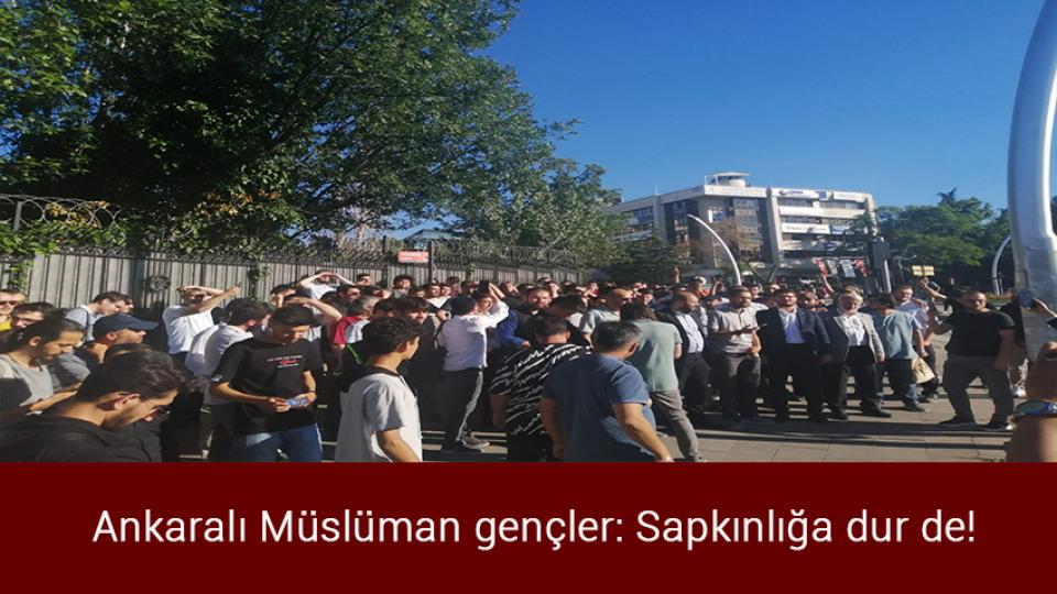 Her Taraf / Türkiye'nin habercisi / Ankaralı Müslüman gençler: Sapkınlığa dur de!