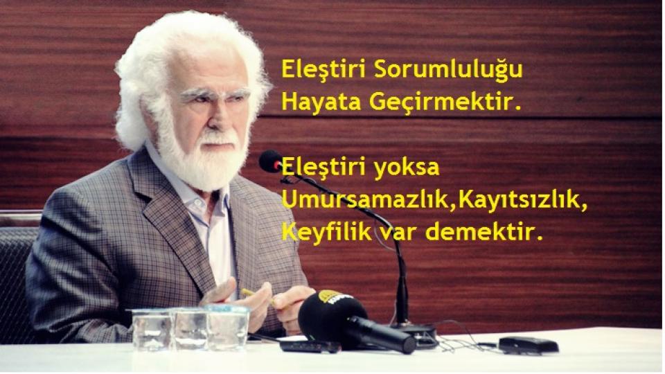 Atasoy MÜFTÜOĞLU / Sahte Umutlar, Sahte İyimserlikler.. / Atasoy Müftüoğlu; Eleştiri olmazsa eğer, bütün Müslümanlar narkoz almaya devam edecekler'