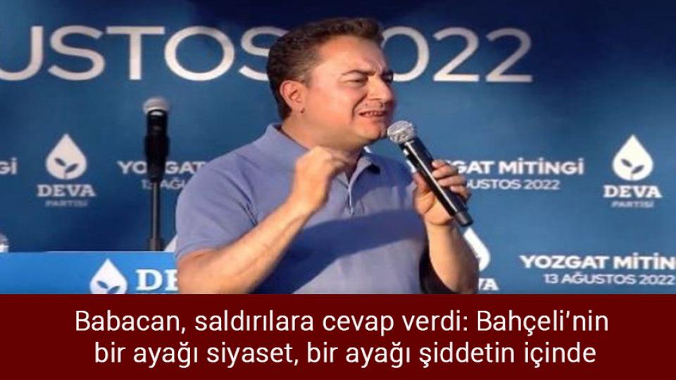 Bahçeli, Beşiktaş'tan istifa etti! / Babacan, saldırılara cevap verdi: Bahçeli’nin bir ayağı siyaset, bir ayağı şiddetin içinde