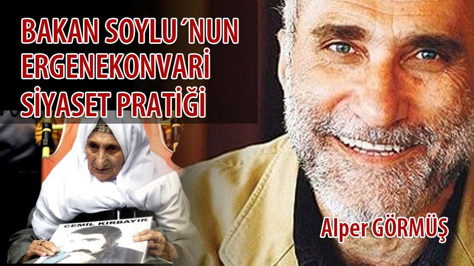 Cumartesi Anneleri, AYM kararına rağmen yine gözaltına alındı! / BAKAN SOYLU´NUN ERGENEKONVARİ SİYASET PRATİĞİ / Alper GÖRMÜŞ
