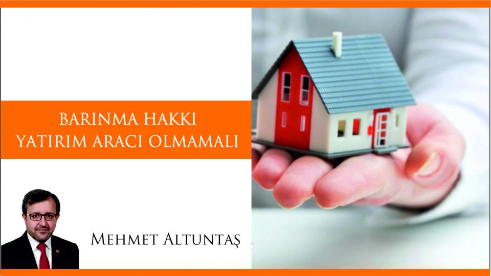 Barınma Hakkı Yatırım Aracı Olmamalı: Yeni Nesil Sosyal Konut Modeli Mümkün mü?|Mehmet Altuntaş