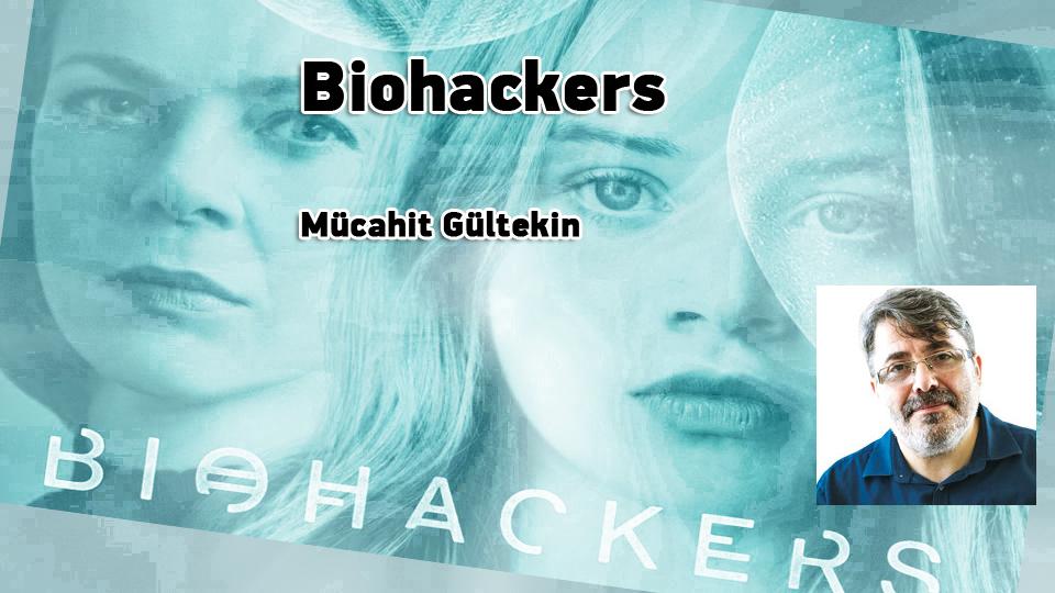 Biohackers /  Mücahit Gültekin