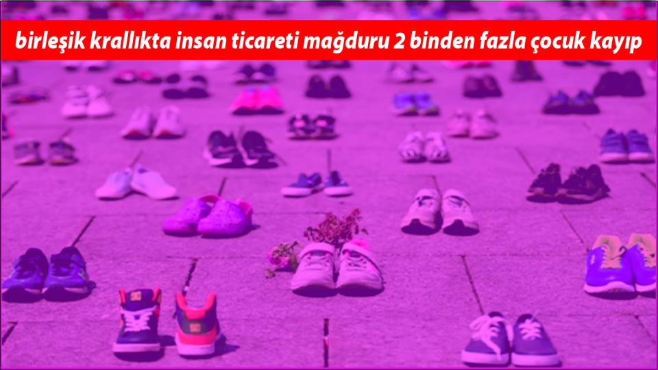 Birleşik Krallık'ta insan ticareti mağduru ve iltica etmiş 2 binden fazla çocuk kayıp