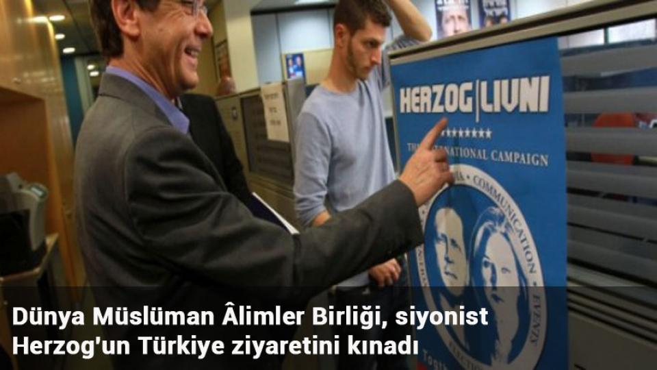 Ürdün Kralı Filistin'de / Dünya Müslüman Âlimler Birliği, siyonist Herzog'un Türkiye ziyaretini kınadı
