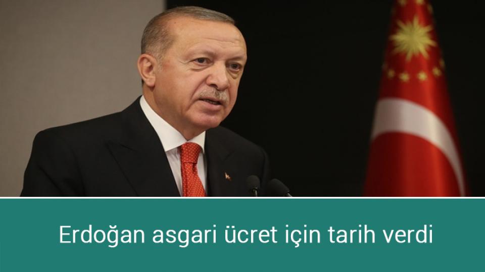 Asgari ücrete zam; Bakan Bilgin net rakam verdi / Erdoğan asgari ücret için tarih verdi