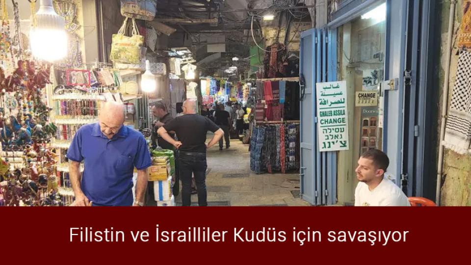 Filistin ve İsrailliler Kudüs için savaşıyor