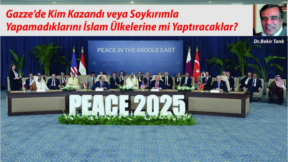 Gazze’de kim kazandı veya soykırımla yapamadıklarını İslam Ülkelerine mi yaptıracaklar?|Dr. Bekir Tank