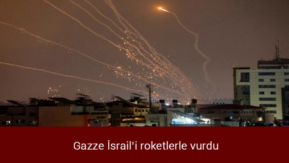 Gazze İsrail'i roketlerle vurdu