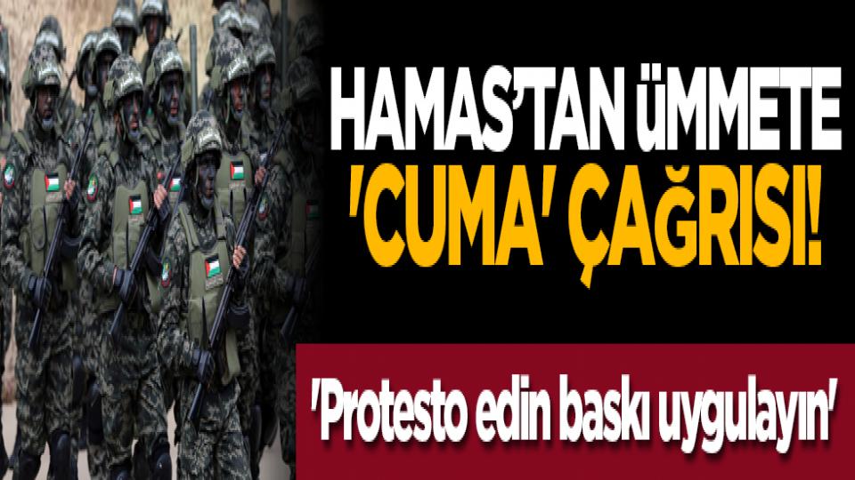 Her Taraf / Türkiye'nin habercisi / HAMAS’tan ümmete 'cuma' çağrısı! 'Protesto edin baskı uygulayın'