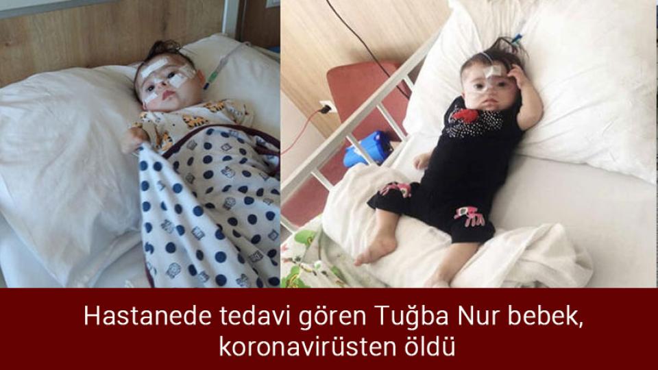 Her Taraf / Türkiye'nin habercisi / Hastanede tedavi gören Tuğba Nur bebek, koronavirüsten öldü