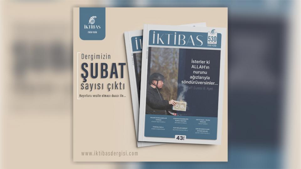İktibas Dergisi'nin 530. sayısı, İslam'ı hedef alan İsveç'teki saldırıya atıfla, Saff suresi 8. ayete vurgu yapan kapağı ile okurlarının karşısına çıktı.