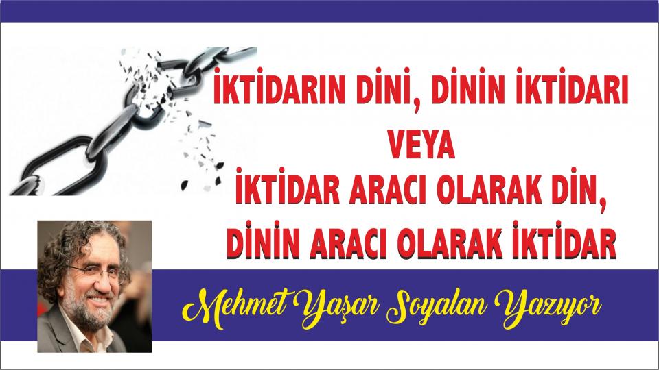 İktidarın Dini, Dinin İktidarı -Mehmet Yaşar Soyalan