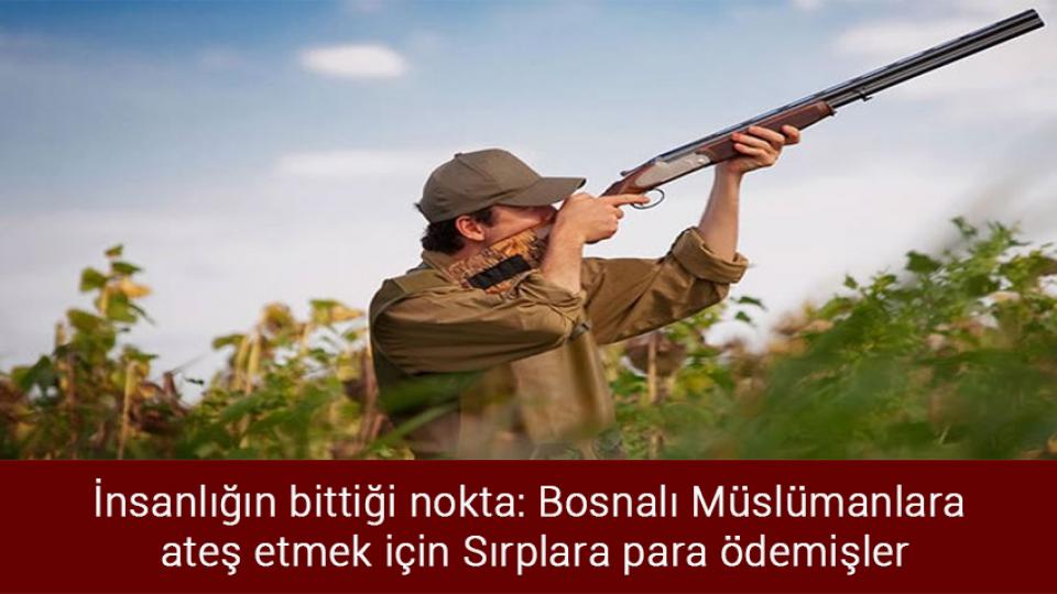 Dilipak Akit'ten ayrıldı / İnsanlığın bittiği nokta: Bosnalı Müslümanlara ateş etmek için Sırplara para ödemişler