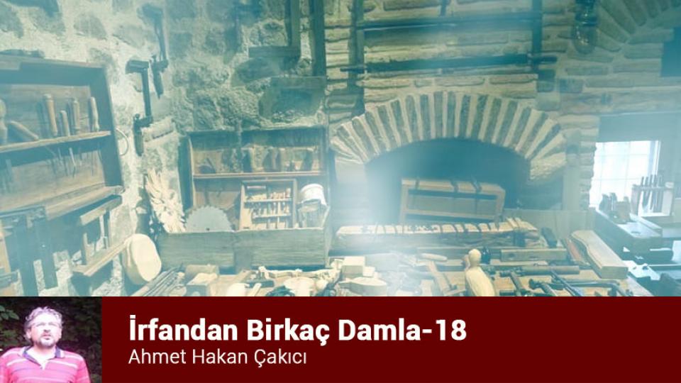 İrfandan Damlalar - 21 | AHMET HAKAN ÇAKICI  / İrfandan Birkaç Damla-18/Ahmet Hakan Çakıcı