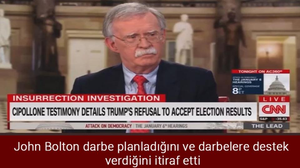 Biden'dan İsrail'e: "Birleşik Devletler olduğu sürece asla yalnız olmayacaksınız” / John Bolton darbe planladığını ve darbelere destek verdiğini itiraf etti