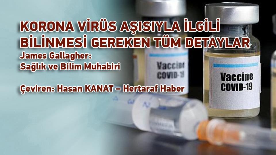 Her Taraf - Türkiyenin habercisi / KORONA VİRÜS AŞISIYLA İLGİLİ BİLİNMESİ GEREKEN TÜM DETAYLAR