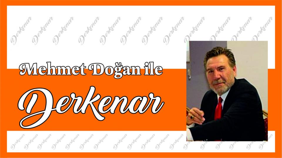 Mehmet Doğan ile Derkenar