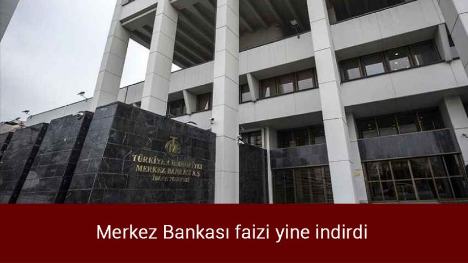 Her Taraf / Türkiye'nin habercisi / Merkez Bankası faizi yine indirdi