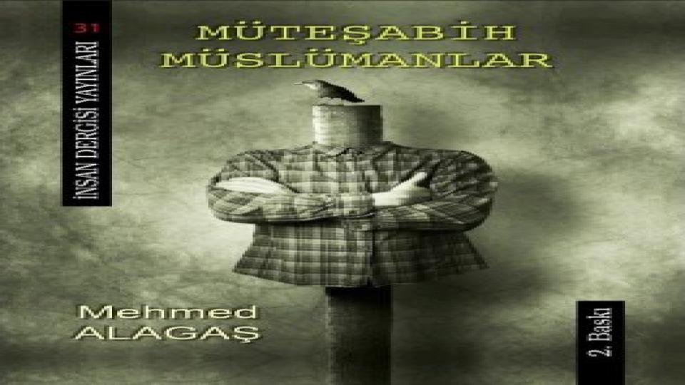 Müteşabih Müslümanlar - Mehmet ALAGAŞ
