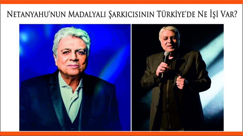 Netanyahu'nun madalyalı şarkıcısının Türkiye'de ne işi var?