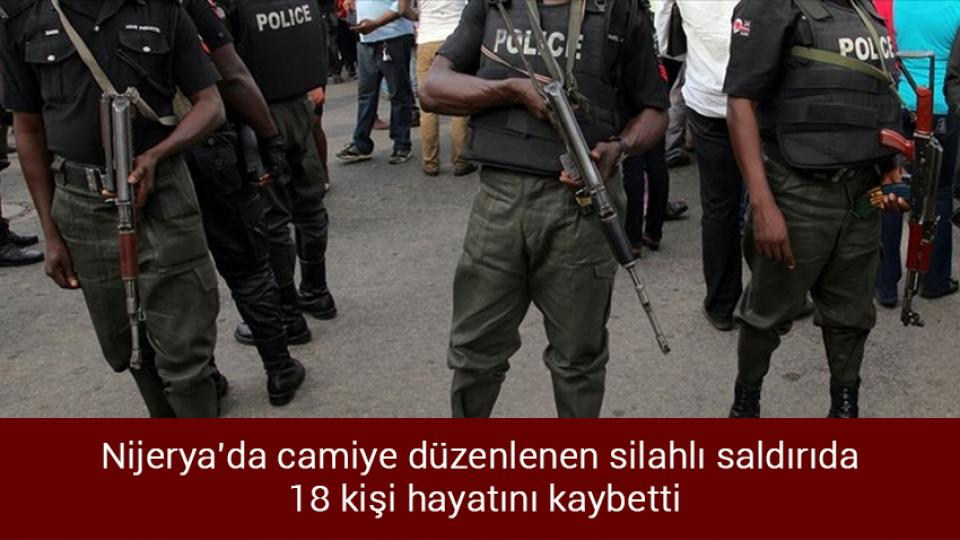 Nijerya'da camiye düzenlenen silahlı saldırıda 18 kişi hayatını kaybetti