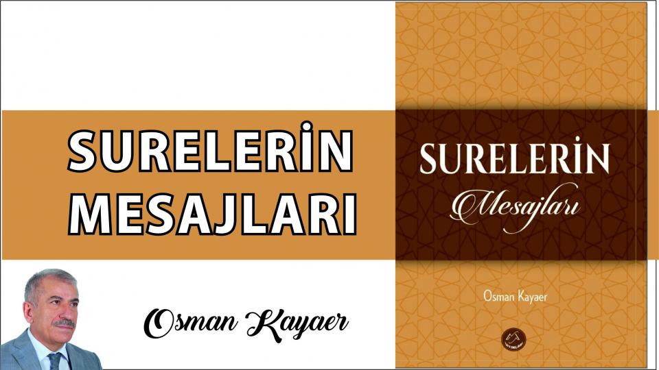 Osman Kayaer imzalı, “Surelerin Mesajları” isimli kitap üzerine bir değerlendirme|Tolga Ceyhan
