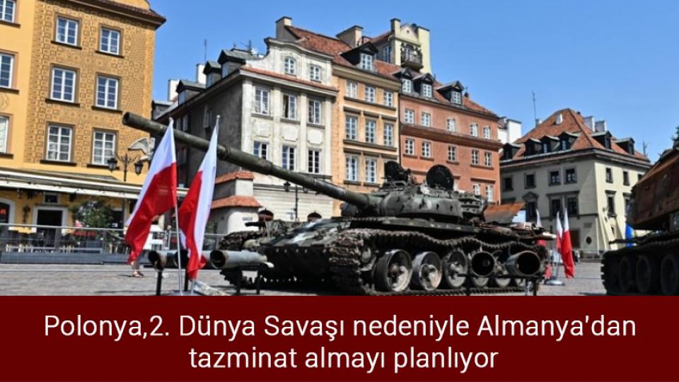 İYİ Parti ile CHP arasında “yolsuzluk” kavgası / Polonya,2. Dünya Savaşı nedeniyle Almanya'dan tazminat almayı planlıyor