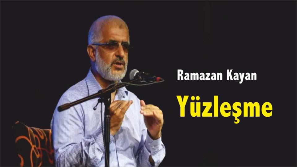 RAMAZAN KAYAN / "Kendimize zulmettik" / Ramazan Kayan:  Hareketimiz türedi bir hareket değil tarihi temelleri olan köklü bir harekettir!