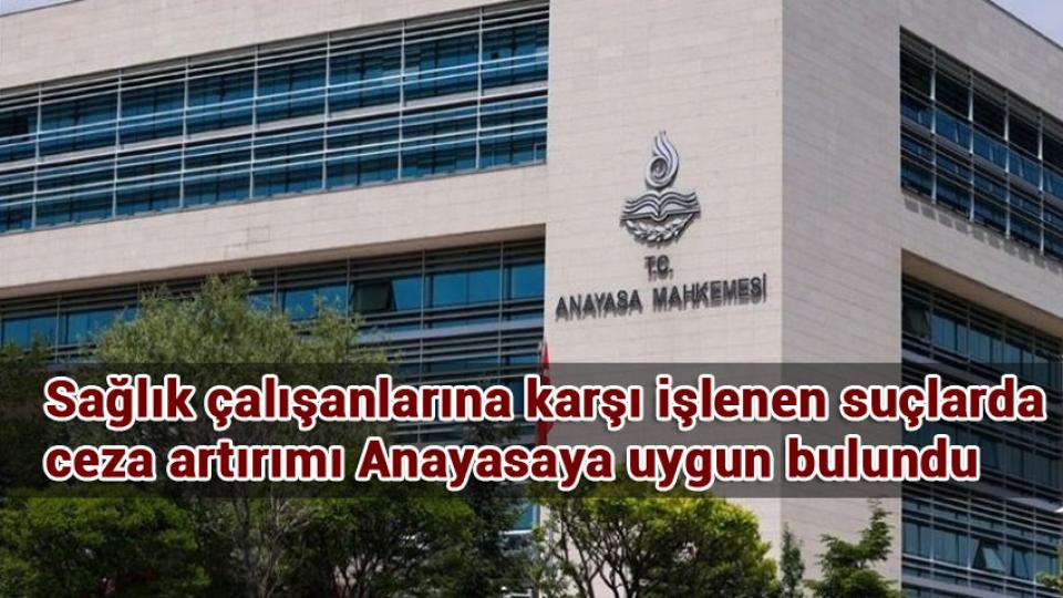Her Taraf - Türkiyenin habercisi / Sağlık çalışanlarına karşı işlenen suçlarda ceza artırımı Anayasaya uygun bulundu