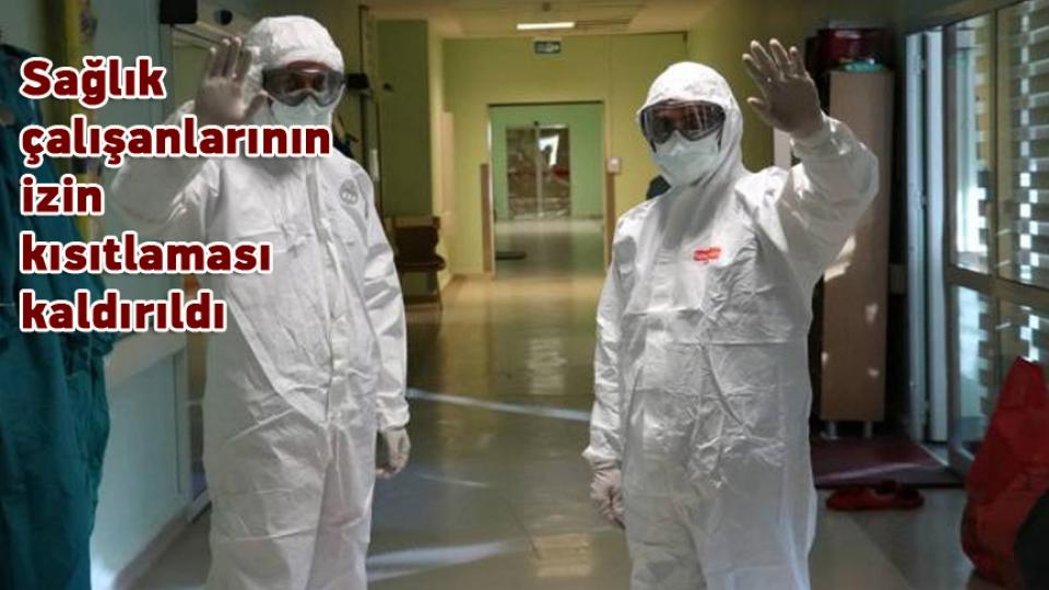 Her Taraf - Türkiyenin habercisi / Sağlık çalışanlarının izin kısıtlaması kaldırıldı
