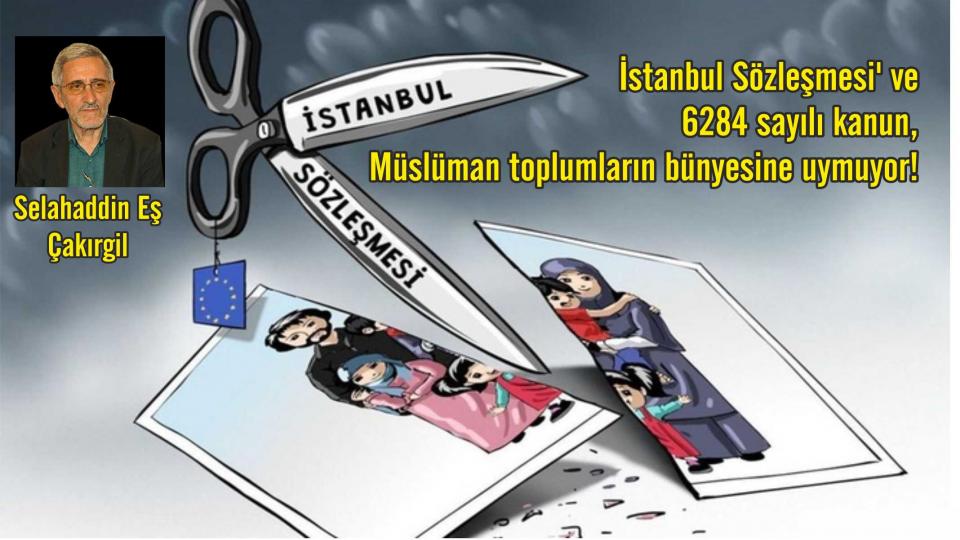 Selahaddin Eş: İstanbul Sözleşmesi' ve 6284 sayılı kanun, Müslüman toplumların bünyesine uymuyor!