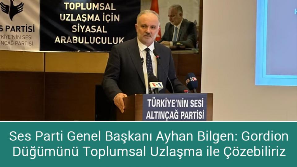 Her Taraf / Türkiye'nin habercisi / Ses Parti Genel Başkanı Ayhan Bilgen: Gordion Düğümünü Toplumsal Uzlaşma ile Çözebiliriz