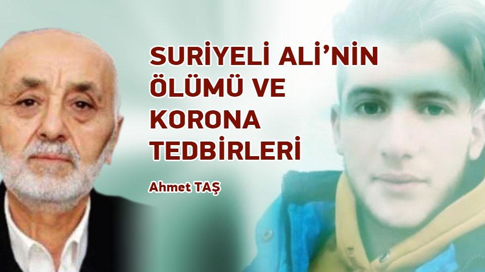 OKUMA ALIŞKANLIĞIMIZ ARTIYOR MU? / Ahmet TAŞ / SURİYELİ ALİ’NİN ÖLÜMÜ VE KORONA TEDBİRLERİ / Ahmet TAŞ