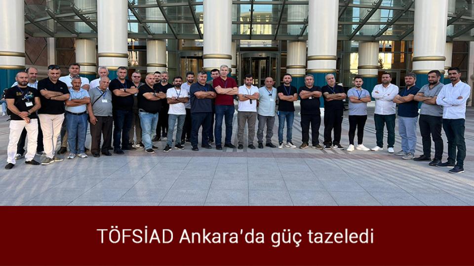 Her Taraf / Türkiye'nin habercisi / TÖFSİAD Ankara’da güç tazeledi