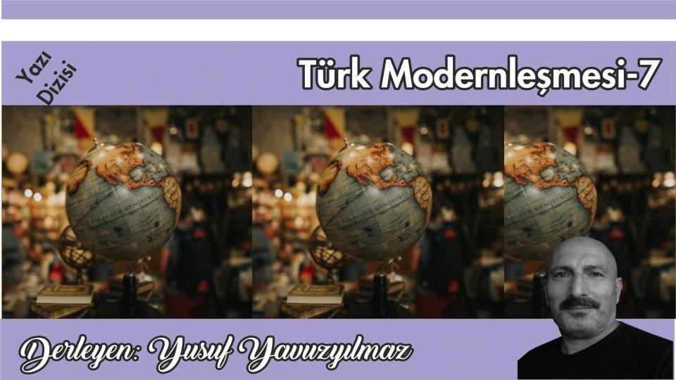 YUSUF YAVUZYILMAZ / 28 Şubat: Eleştiri ve Özeleştiri / Türk Modernleşmesi Üzerine Düşünceler-7/Yusuf Yavuzyılmaz