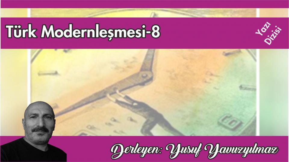 YUSUF YAVUZYILMAZ / 28 Şubat: Eleştiri ve Özeleştiri / Türk Modernleşmesi Üzerine Düşünceler-8/Yusuf Yavuzyılmaz