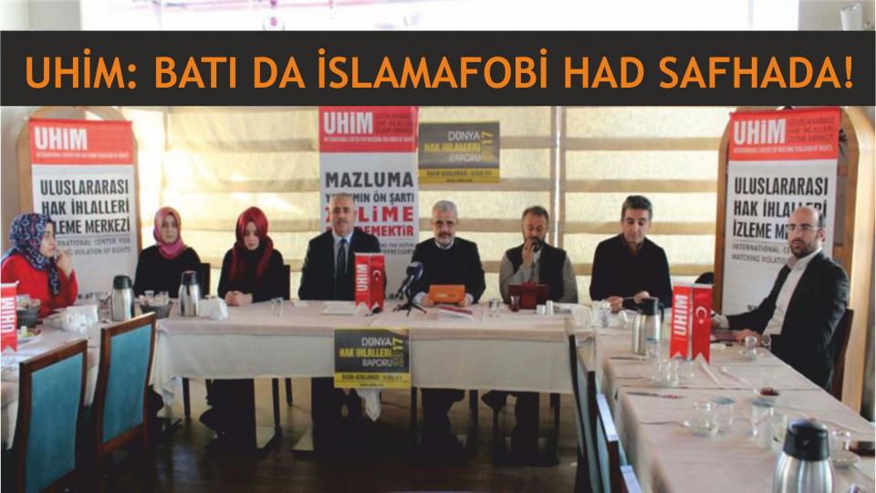 UHİM'den Mescid-i Aksa için dayanışma çağrısı / UHİM 2017 Dünya İnsan Hakları Raporu’nu açıkladı: Batı’da İslamafobi Arttı