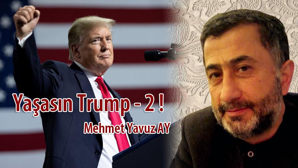 Mehmet Yavuz AY / Kendini Savunamayan Savunma Şirketi:SADAT.. / Yaşasın Trump - 2 ! / Mehmet Yavuz AY