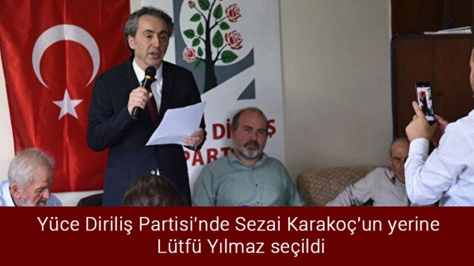 Yüce Diriliş Partisi'nde Sezai Karakoç'un yerine Lütfü Yılmaz seçildi