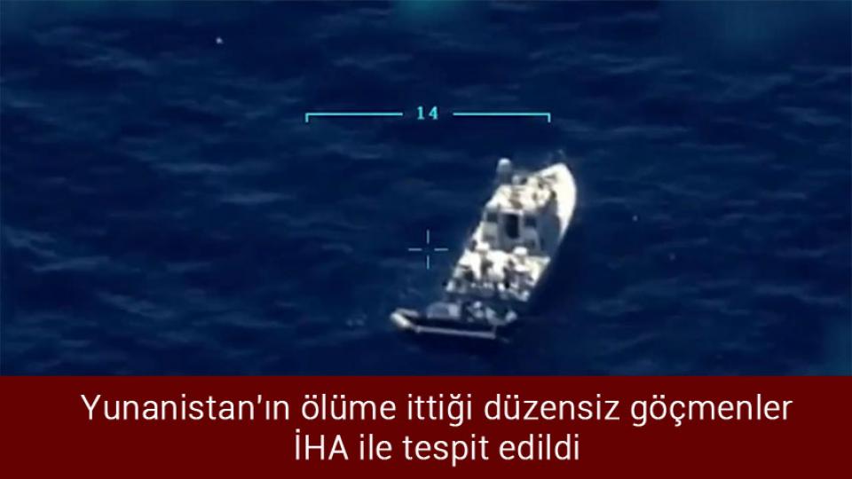 Davutoğlu’dan Babacan’a: Sizi ne rahatsız etti? / Yunanistan'ın ölüme ittiği düzensiz göçmenler İHA ile tespit edildi